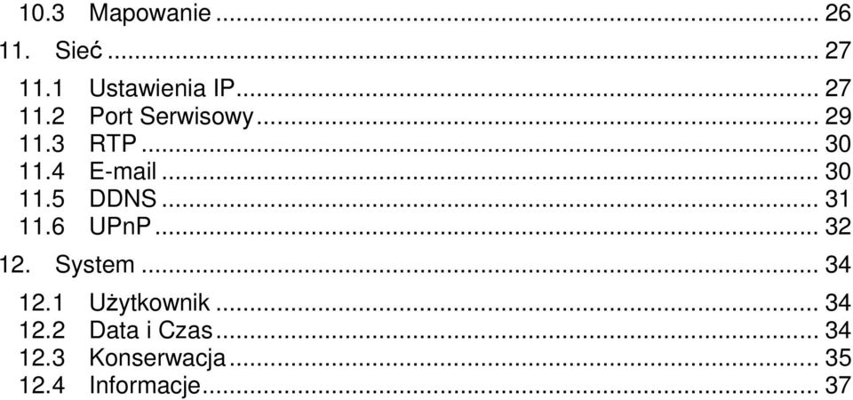 .. 32 12. System... 34 12.1 Użytkownik... 34 12.2 Data i Czas.
