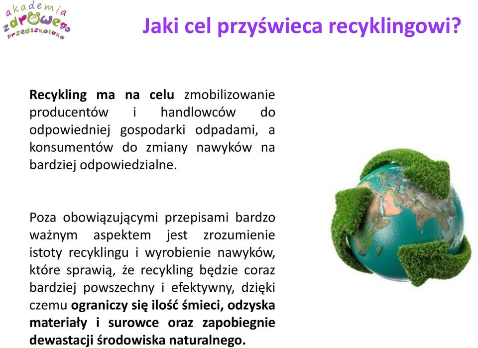 nawyków na bardziej odpowiedzialne.