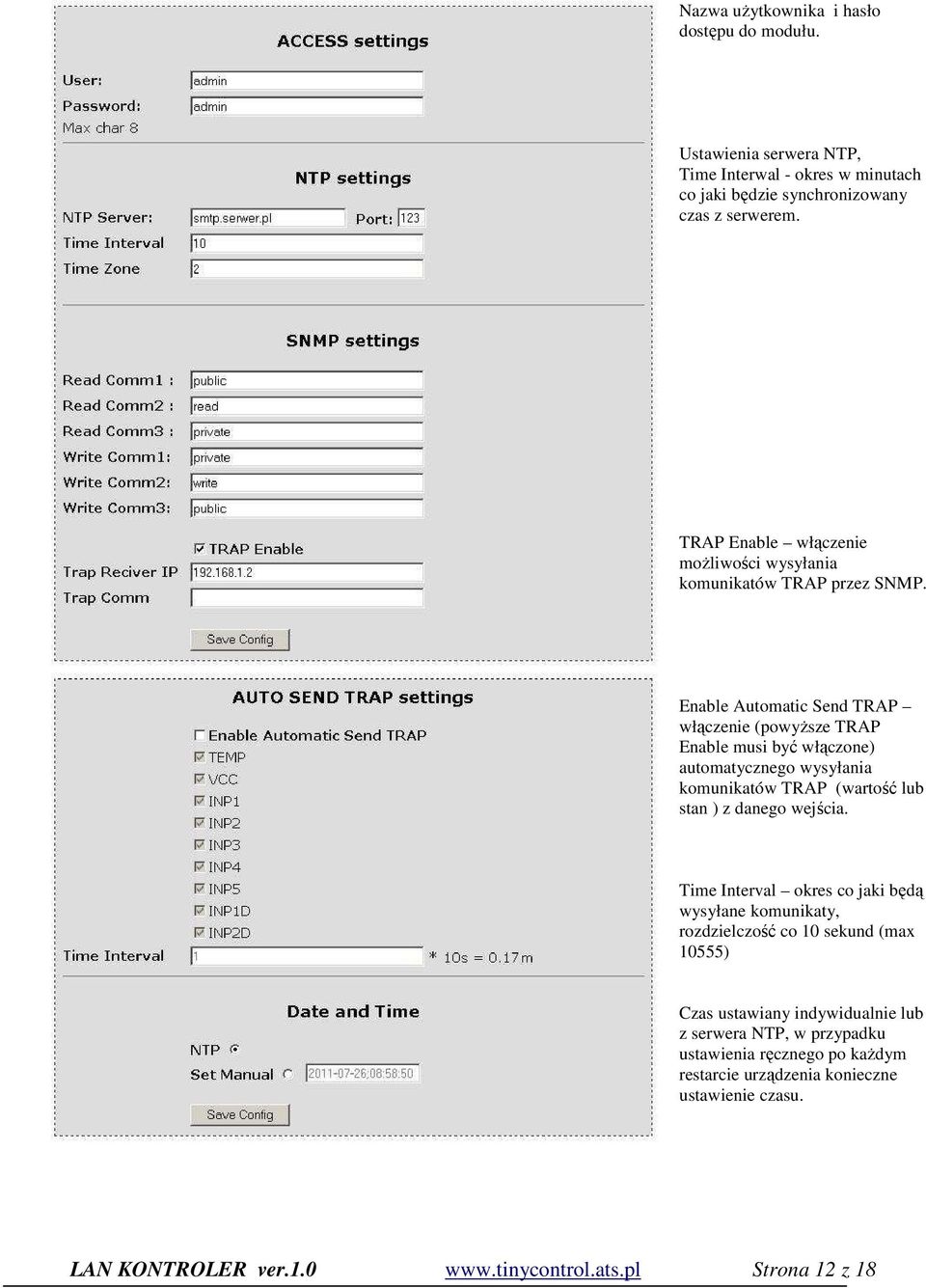 Enable Automatic Send TRAP włączenie (powyższe TRAP Enable musi być włączone) automatycznego wysyłania komunikatów TRAP (wartość lub stan ) z danego wejścia.