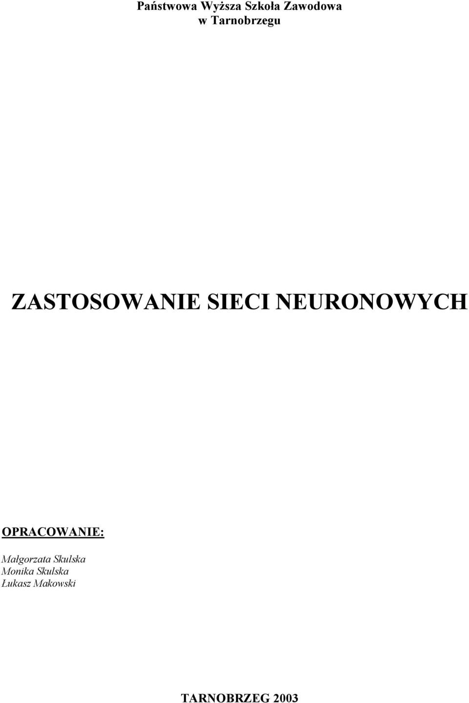 NEURONOWYCH OPRACOWANIE: Małgorzata