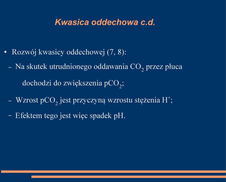 Rozwój kwasicy oddechowej (7, 8): Na skutek