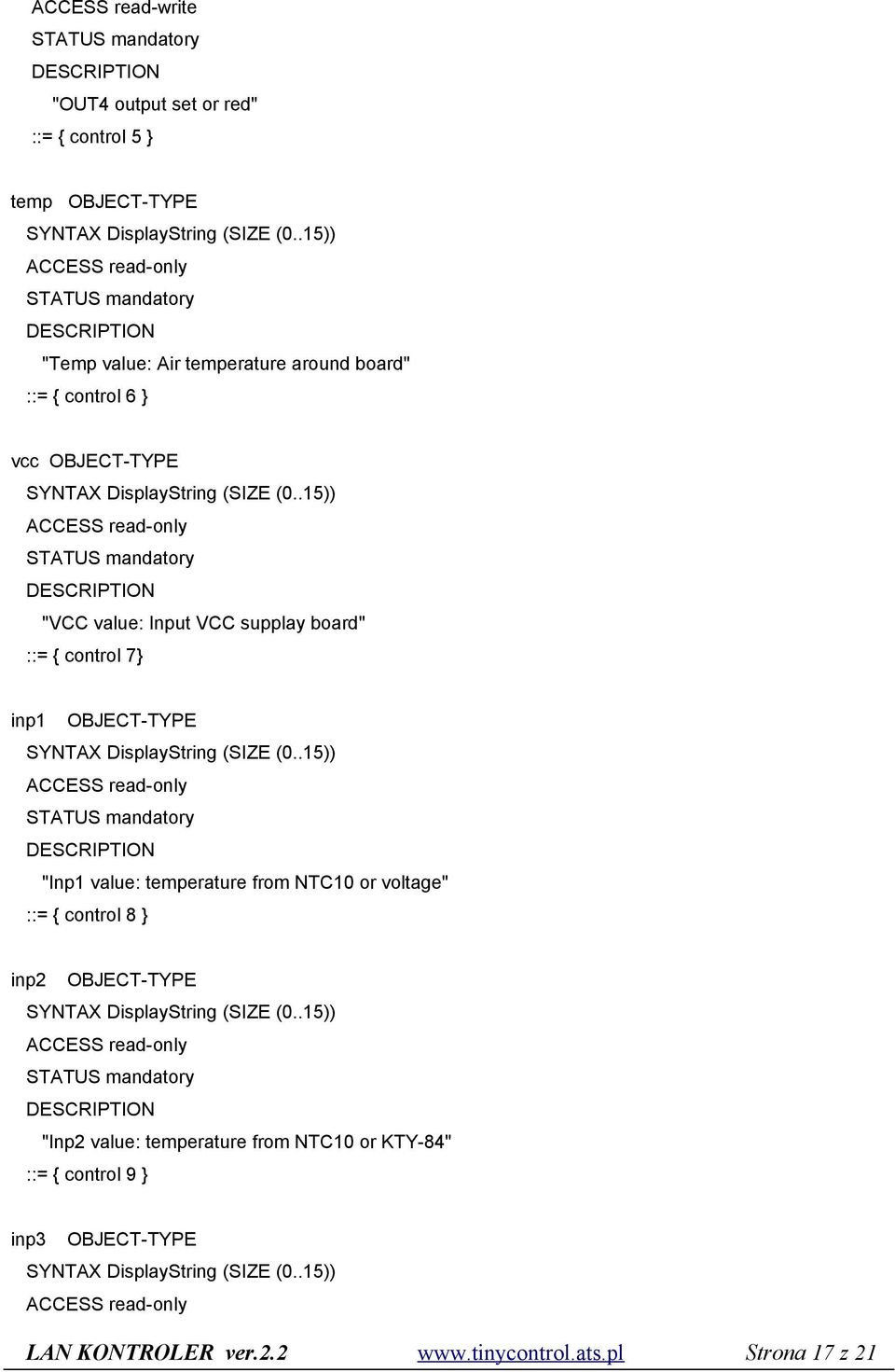 ::= { control 7} inp1 "Inp1 value: temperature from NTC10 or voltage" ::= { control 8