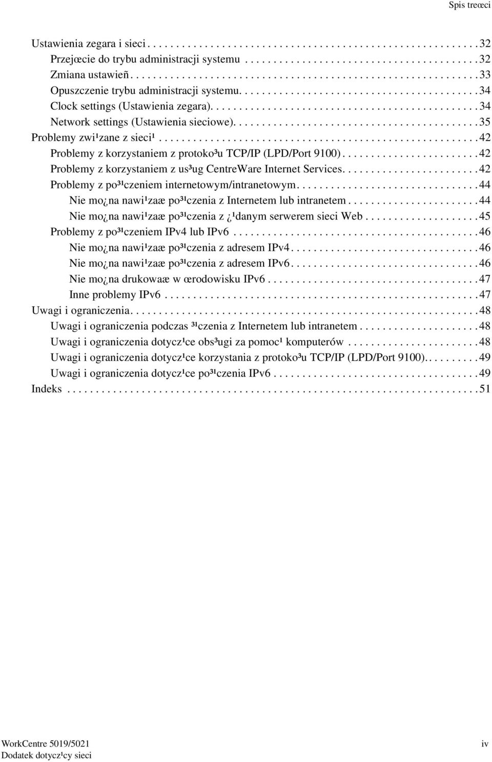 .............................................. 34 Network settings (Ustawienia sieciowe)...........................................35 Problemy zwi¹zane z sieci¹.