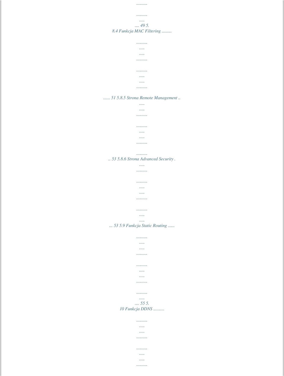 ... 53 5.9 Funkcja Static Routing.... 55 5.