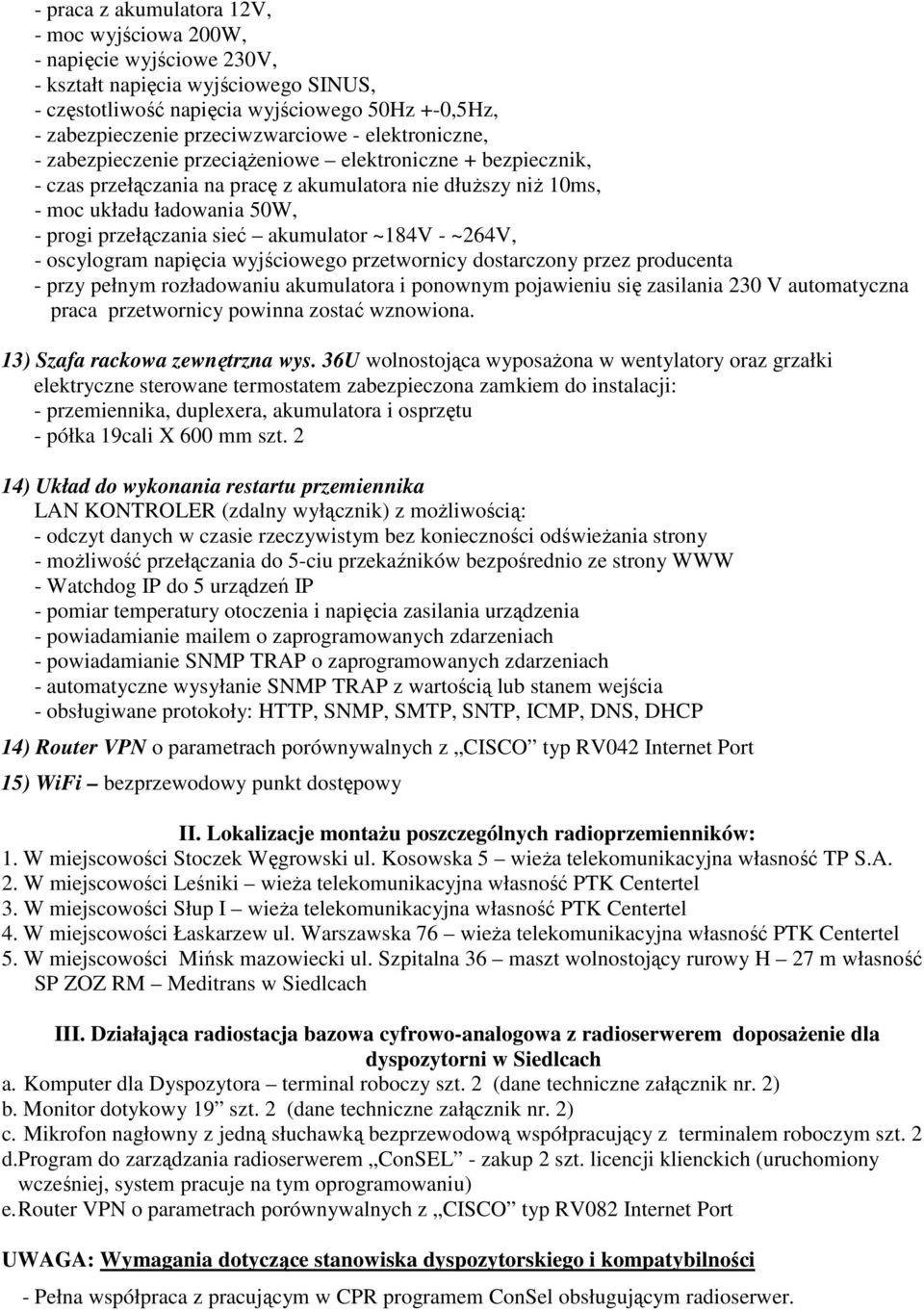 akumulator ~184V - ~264V, - oscylogram napięcia wyjściowego przetwornicy dostarczony przez producenta - przy pełnym rozładowaniu akumulatora i ponownym pojawieniu się zasilania 230 V automatyczna