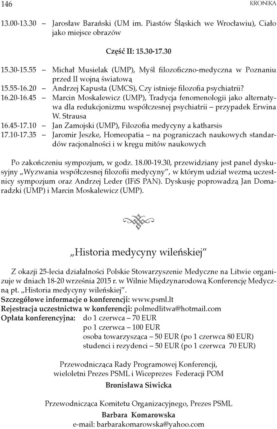 45 Marcin Moskalewicz (UMP), Tradycja fenomenologii jako alternatywa dla redukcjonizmu współczesnej psychiatrii przypadek Erwina W. Strausa 16.45-17.