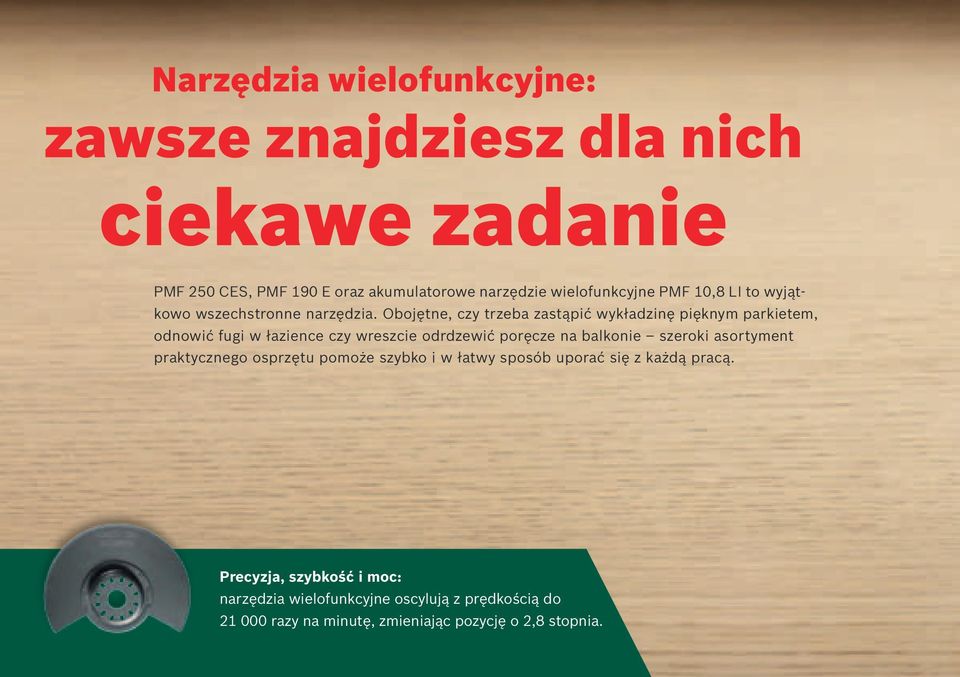 Obojętne, czy trzeba zastąpić wykładzinę pięknym parkietem, odnowić fugi w łazience czy wreszcie odrdzewić poręcze na balkonie szeroki