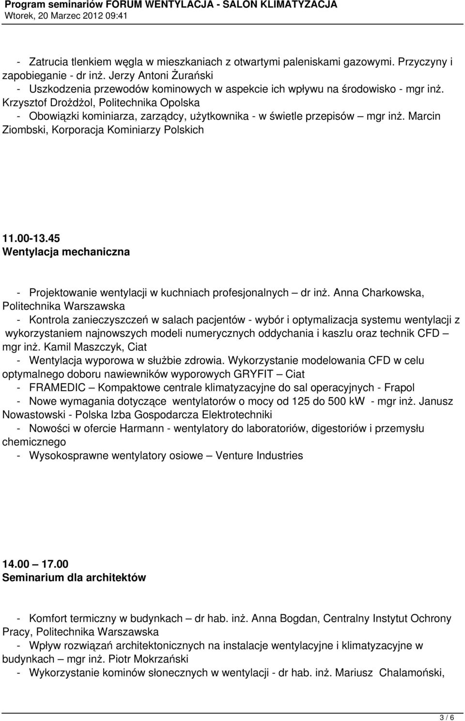 Krzysztof Drożdżol, Politechnika Opolska - Obowiązki kominiarza, zarządcy, użytkownika - w świetle przepisów mgr inż. Marcin Ziombski, Korporacja Kominiarzy Polskich 11.00-13.