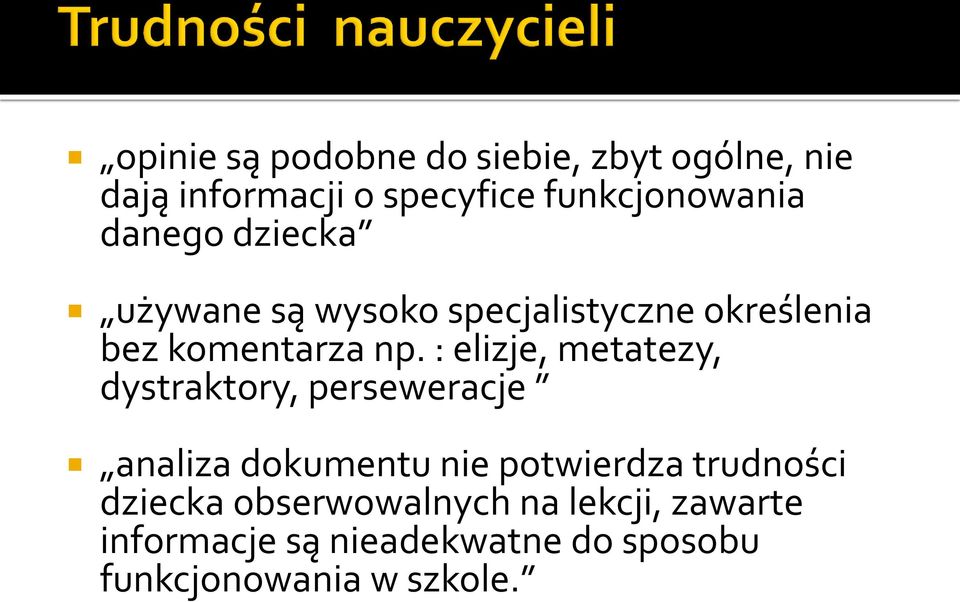 : elizje, metatezy, dystraktory, perseweracje analiza dokumentu nie potwierdza trudności