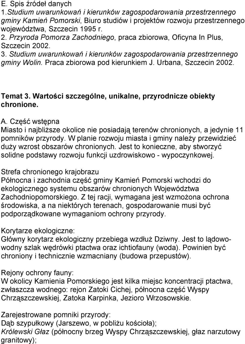 Urbana, Szczecin 2002. Temat 3. Wartości szczególne, unikalne, przyrodnicze obiekty chronione. A.