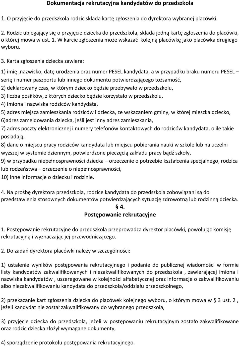 W karcie zgłoszenia może wskazać kolejną placówkę jako placówka drugiego wyboru. 3.