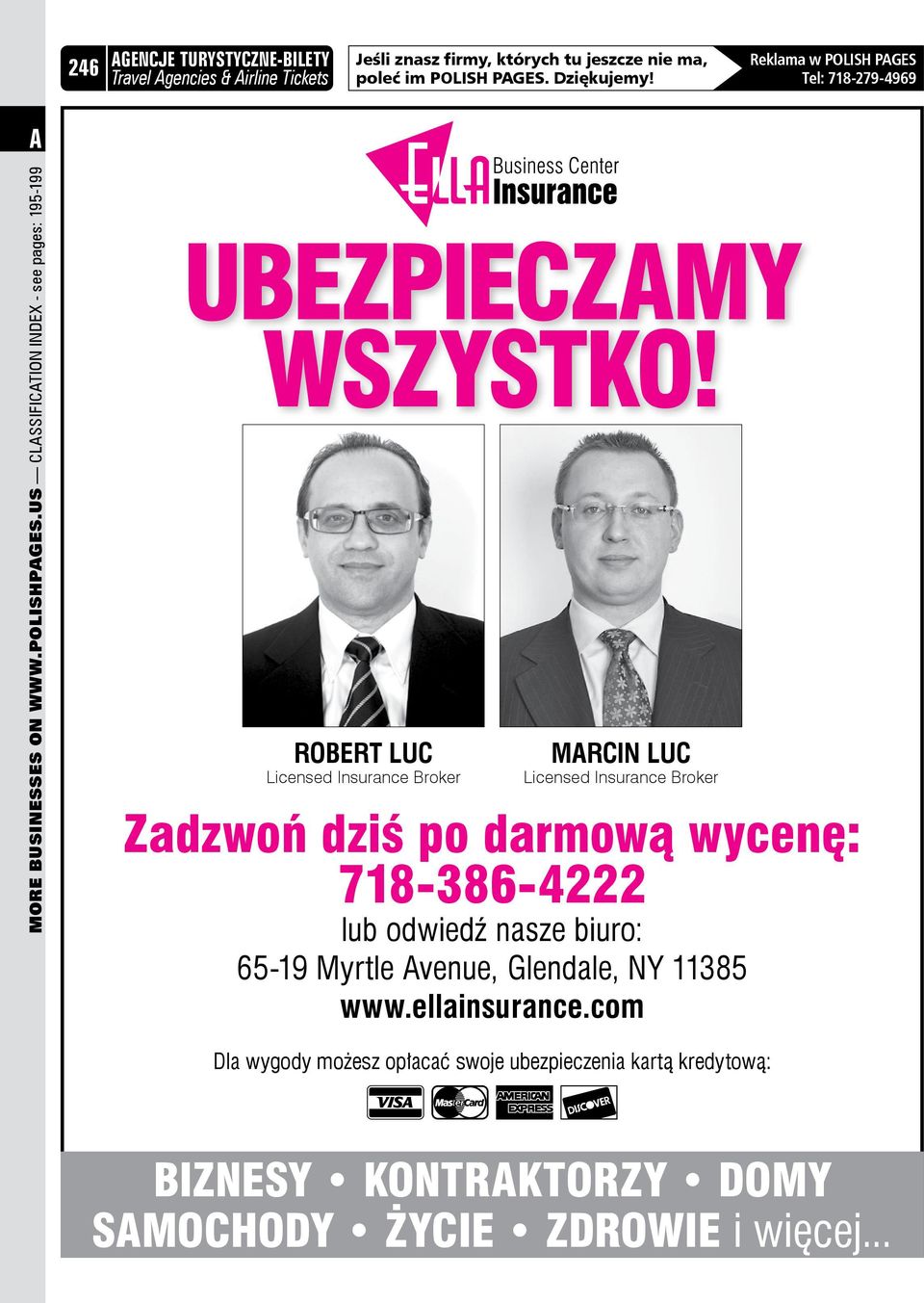 Robert Luc Licensed Insurance Broker MRCIN Luc Licensed Insurance Broker Zadzwoń dziś po darmową wycenę: 718-386-4222 lub odwiedź nasze biuro: 65-19 Myrtle