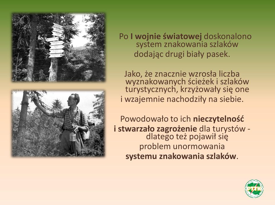 się one i wzajemnie nachodziły na siebie.