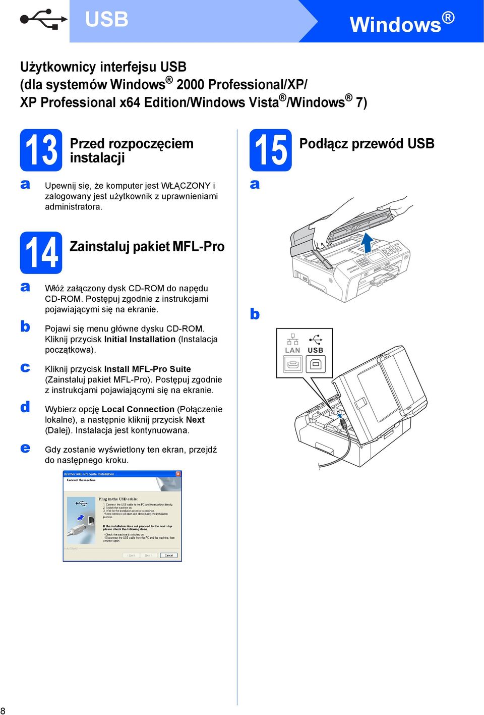 Postępuj zgoni z instrukjmi pojwijąymi się n krni. Pojwi się mnu główn ysku CD-ROM. Kliknij przyisk Initil Instlltion (Instlj pozątkow).