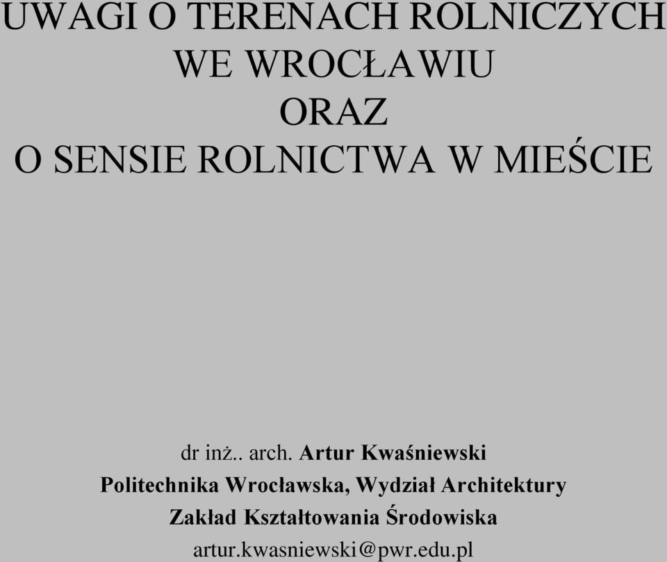 Artur Kwaśniewski Politechnika Wrocławska, Wydział