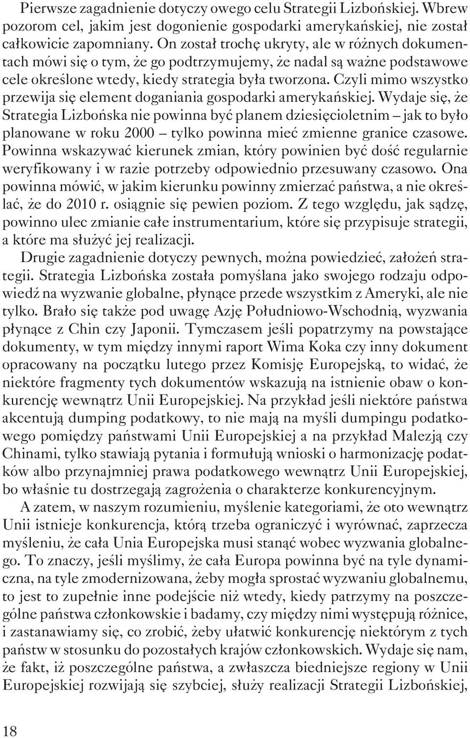 Czyli mimo wszystko przewija siê element doganiania gospodarki amerykañskiej.