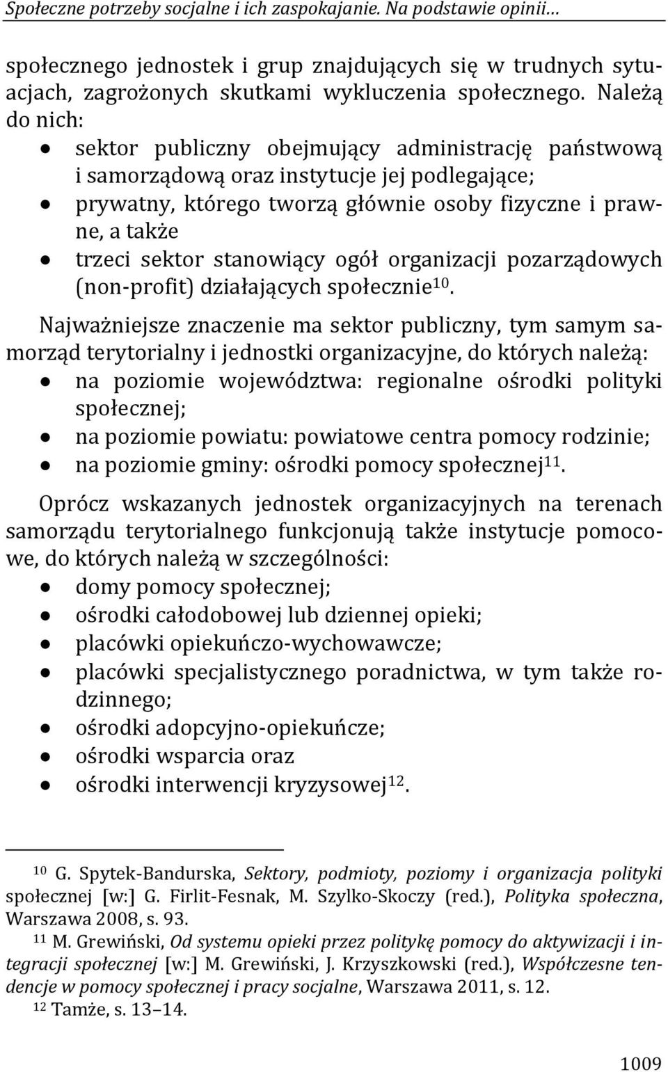 stanowiący ogół organizacji pozarządowych (non-profit) działających społecznie 10.