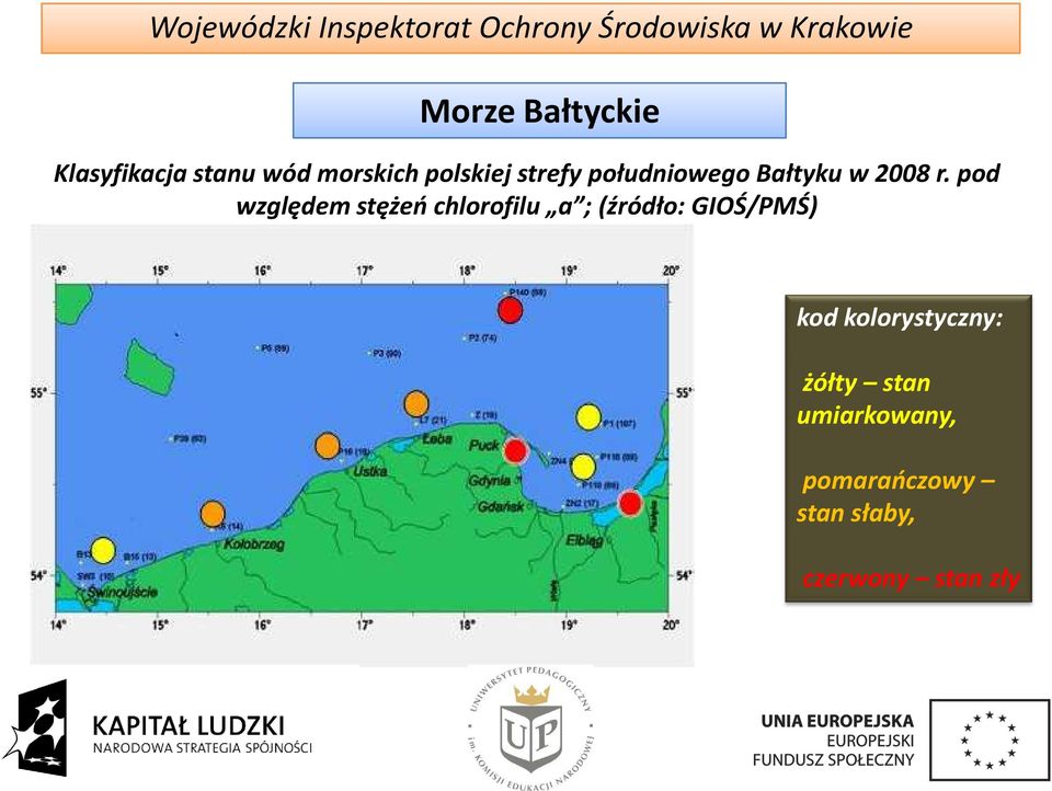 pod względem stężeń chlorofilu a ; (źródło: GIOŚ/PMŚ) kod