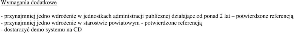 potwierdzone referencją - przynajmniej jedno wdroŝenie w