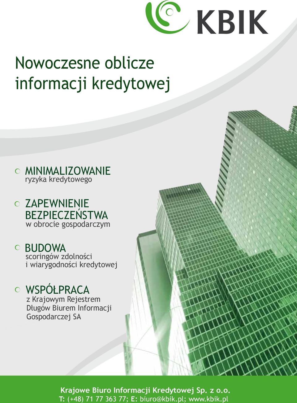 kredytowej WSPÓŁPRACA z Krajowym Rejestrem Długów Biurem Informacji Gospodarczej SA Krajowe Biuro