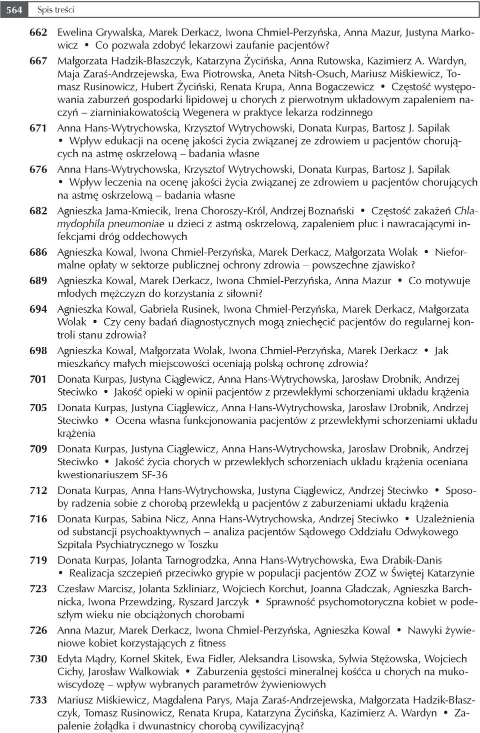 Wardyn, Maja Zaraś-Andrzejewska, Ewa Piotrowska, Aneta Nitsh-Osuch, Mariusz Miśkiewicz, Tomasz Rusinowicz, Hubert Życiński, Renata Krupa, Anna Bogaczewicz Częstość występowania zaburzeń gospodarki