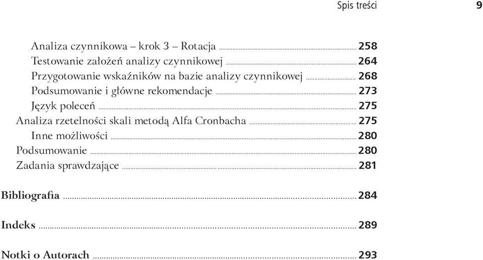 ..273 Język poleceń...275 Analiza rzetelności skali metodą Alfa Cronbacha......275 Inne możliwości.