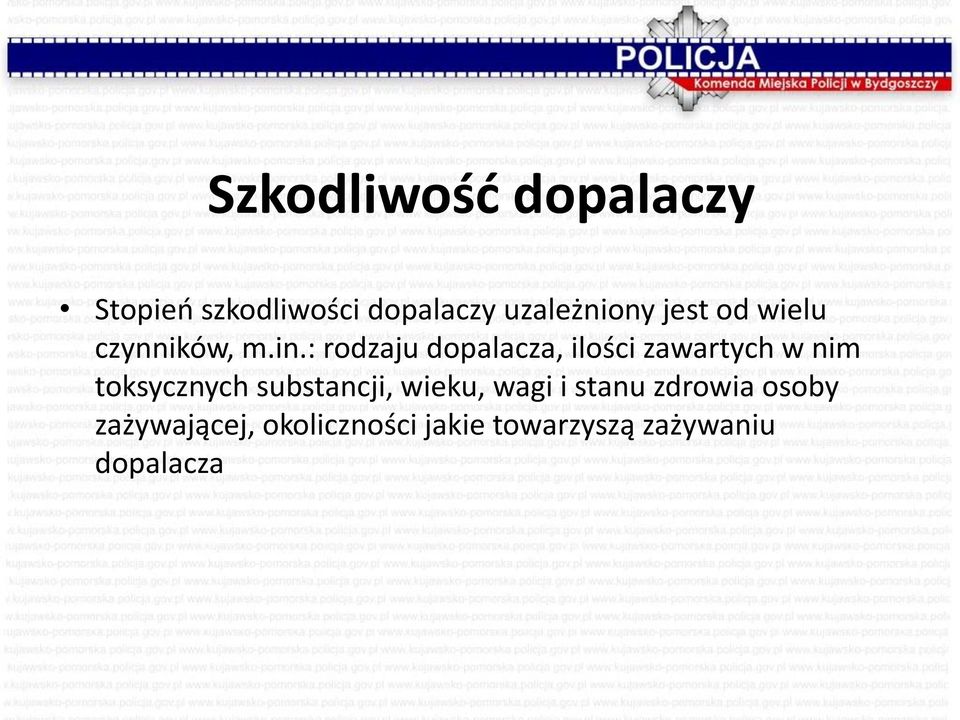 : rodzaju dopalacza, ilości zawartych w nim toksycznych