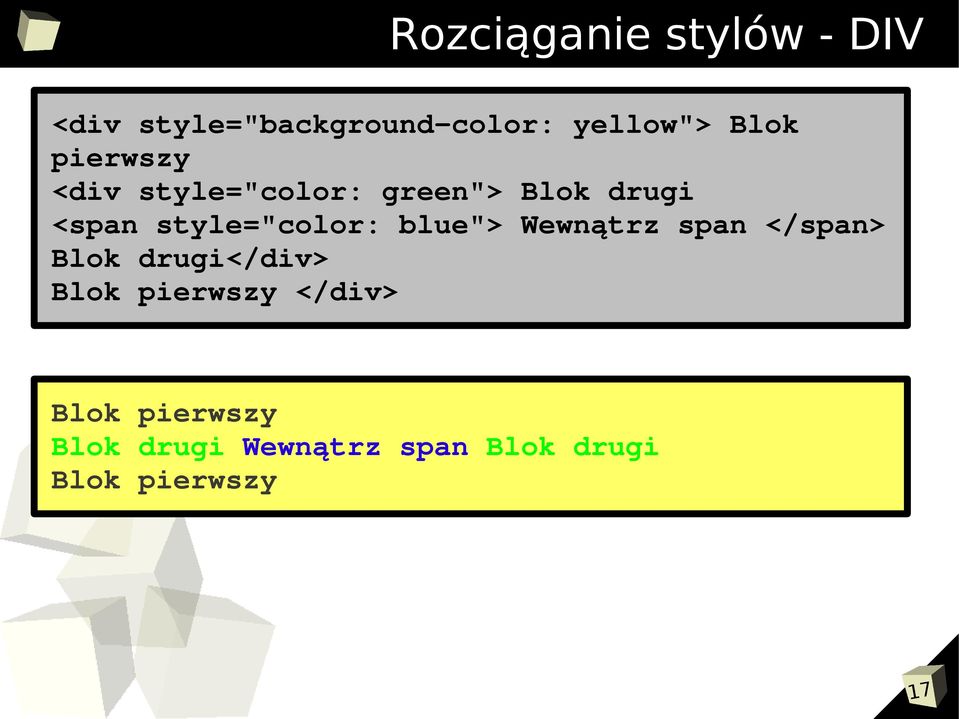 style="color: blue"> Wewnątrz span </span> Blok drugi</div> Blok