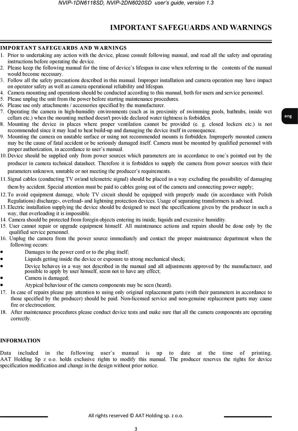 Please keep the following manual for the time of device s lifespan in case when referring to the contents of the manual would become necessary. 3.