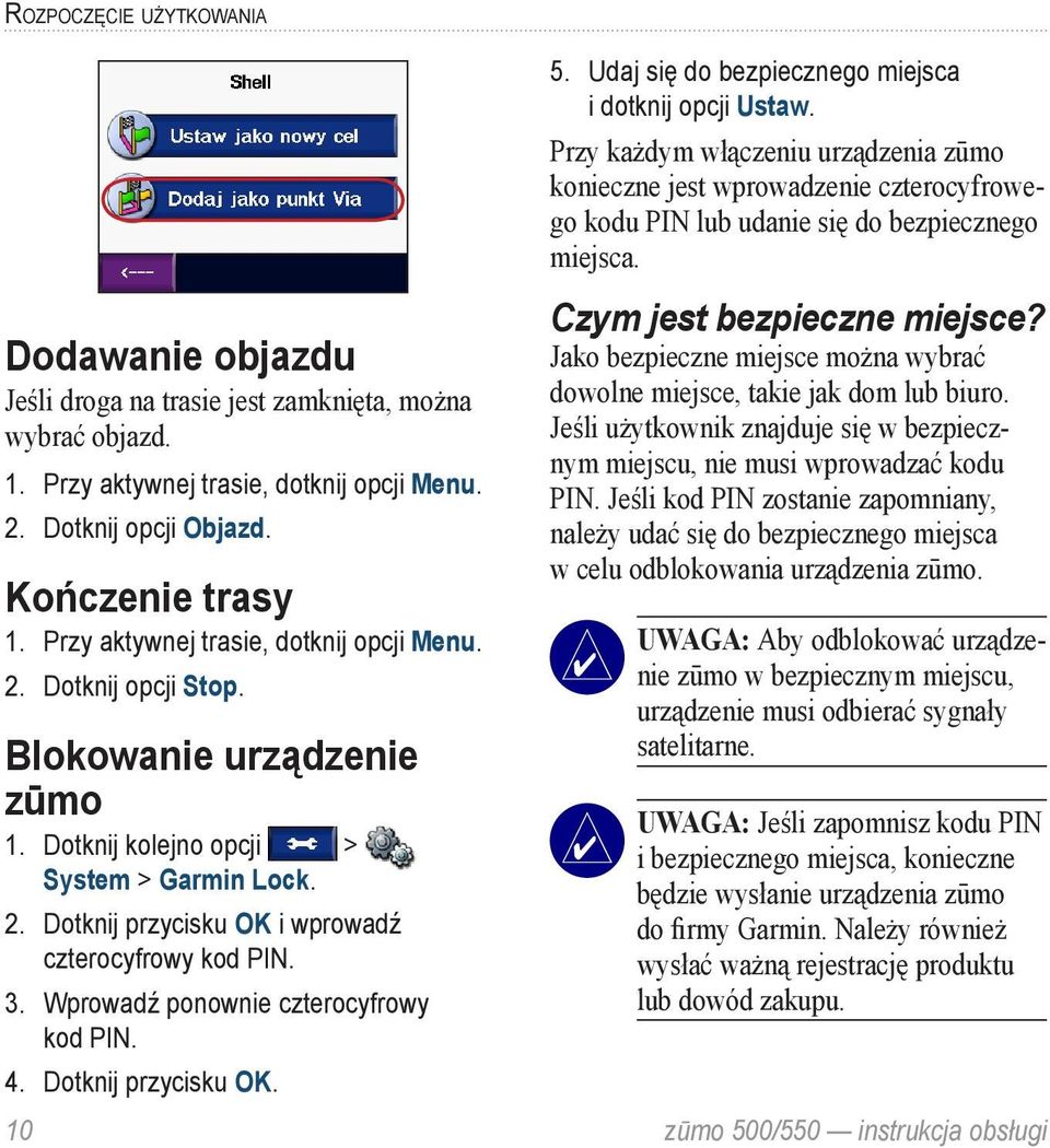 3. Wprowadź ponownie czterocyfrowy kod PIN. 4. Dotknij przycisku OK. 5. Udaj się do bezpiecznego miejsca i dotknij opcji Ustaw.