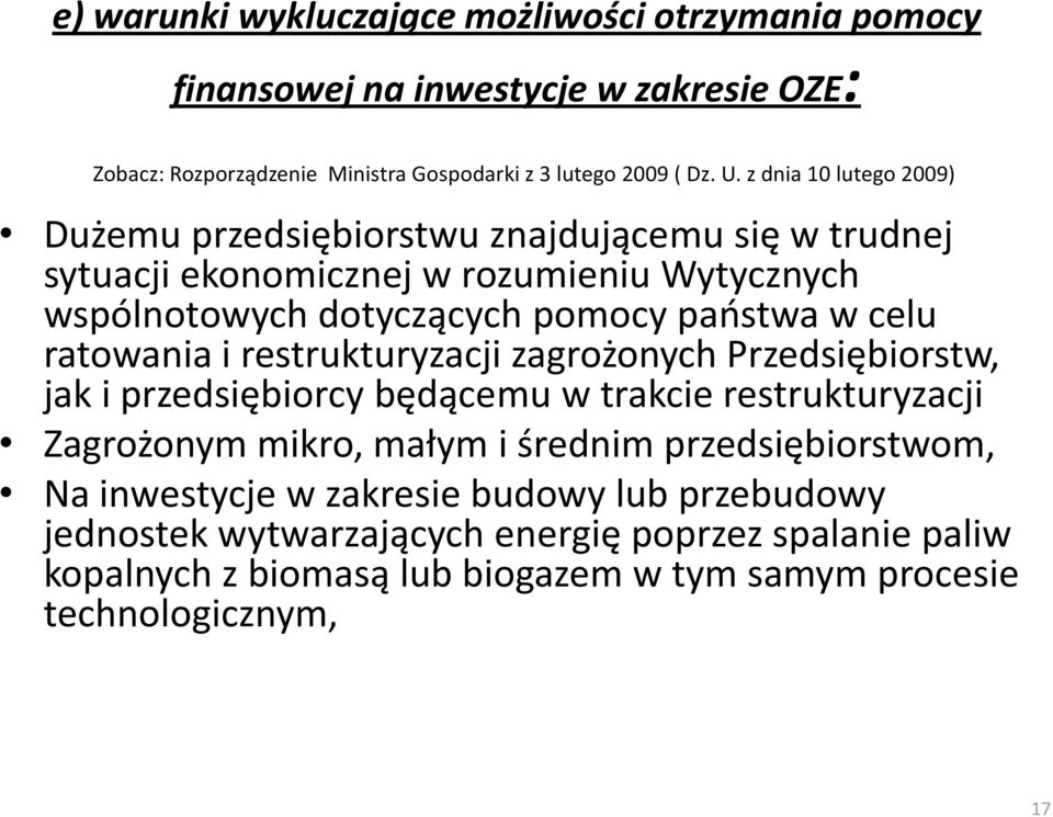 ratowania i restrukturyzacji zagrożonych Przedsiębiorstw, jak i przedsiębiorcy będącemu w trakcie restrukturyzacji Zagrożonym mikro, małym i średnim przedsiębiorstwom,