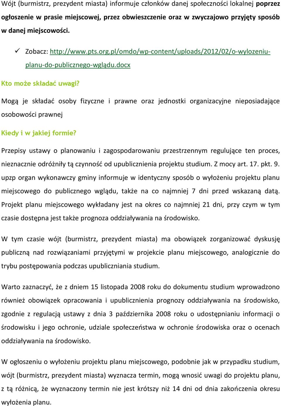 Mogą je składać osoby fizyczne i prawne oraz jednostki organizacyjne nieposiadające osobowości prawnej Kiedy i w jakiej formie?