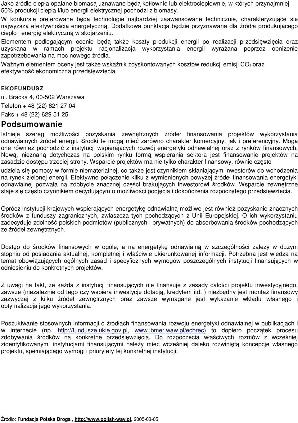 Dodatkowa punktacja będzie przyznawana dla źródła produkującego ciepło i energię elektryczną w skojarzeniu.