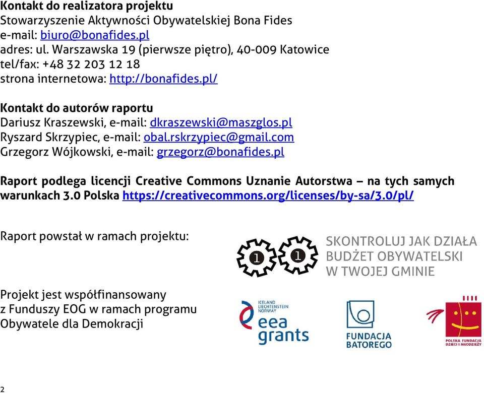 pl/ Kontakt do autorów raportu Dariusz Kraszewski, e-mail: dkraszewski@maszglos.pl Ryszard Skrzypiec, e-mail: obal.rskrzypiec@gmail.