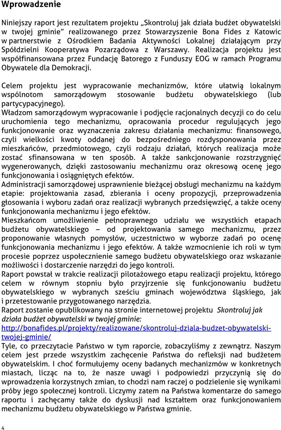 Realizacja projektu jest współfinansowana przez Fundację Batorego z Funduszy EOG w ramach Programu Obywatele dla Demokracji.