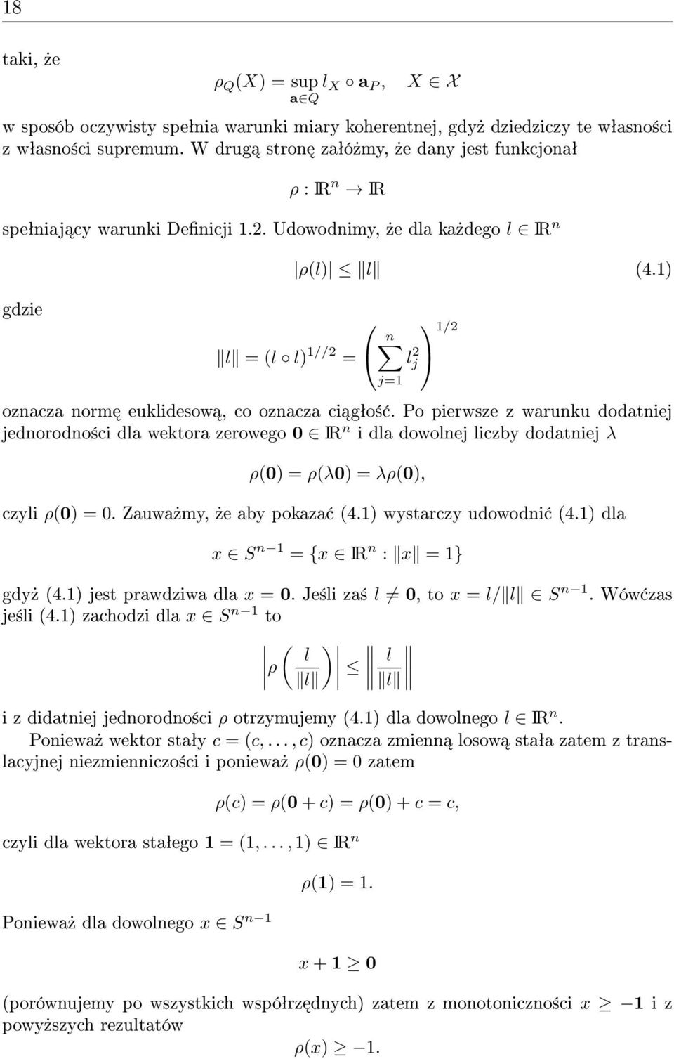 1) n l = (l l) 1//2 = oznacza norm euklidesow, co oznacza ci gªo±.