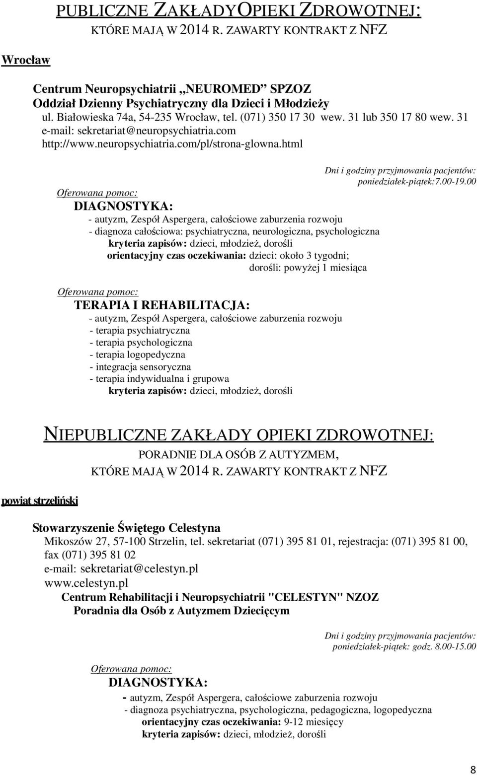 html Dni i godziny przyjmowania pacjentów: poniedziałek-piątek:7.00-19.