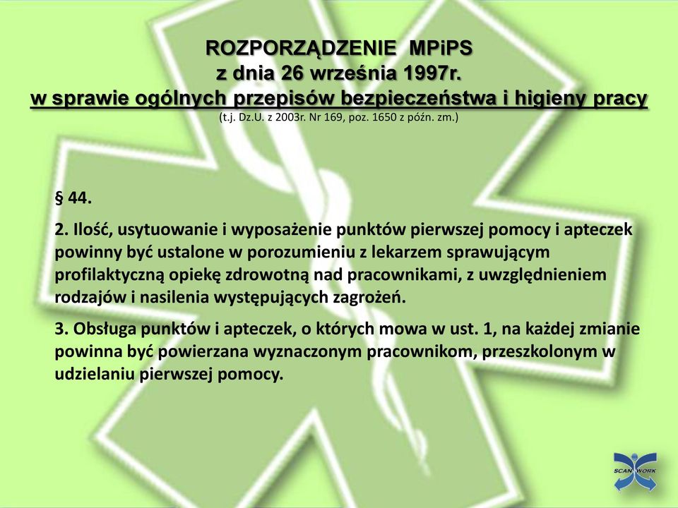 Ilośd, usytuowanie i wyposażenie punktów pierwszej pomocy i apteczek powinny byd ustalone w porozumieniu z lekarzem sprawującym profilaktyczną