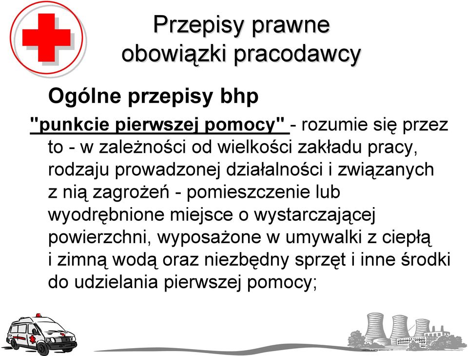 z nią zagrożeń - pomieszczenie lub wyodrębnione miejsce o wystarczającej powierzchni, wyposażone w