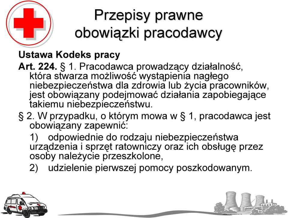 jest obowiązany podejmować działania zapobiegające takiemu niebezpieczeństwu. 2.