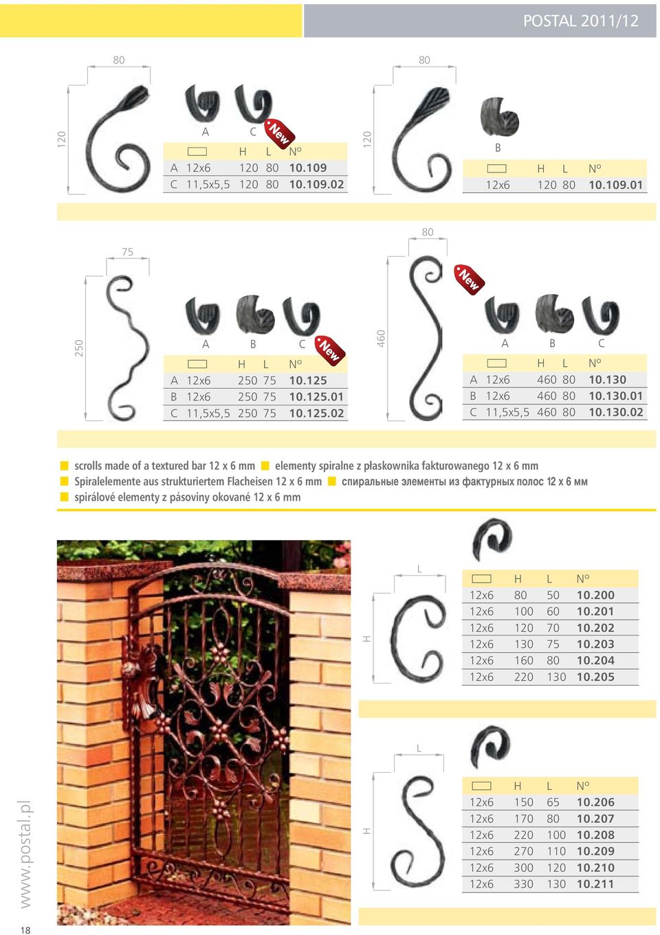 strukturiertem Flacheisen 12 x 6 mm ÒÔËapple Î Ì Â ÎÂÏÂÌÚ ËÁ Ù ÍÚÛappleÌ ı ÔÓÎÓÒ 12 x 6 ÏÏ spirálové elementy z pásoviny okované 12 x 6 mm H L H L 80 50 10.200 100 60 10.