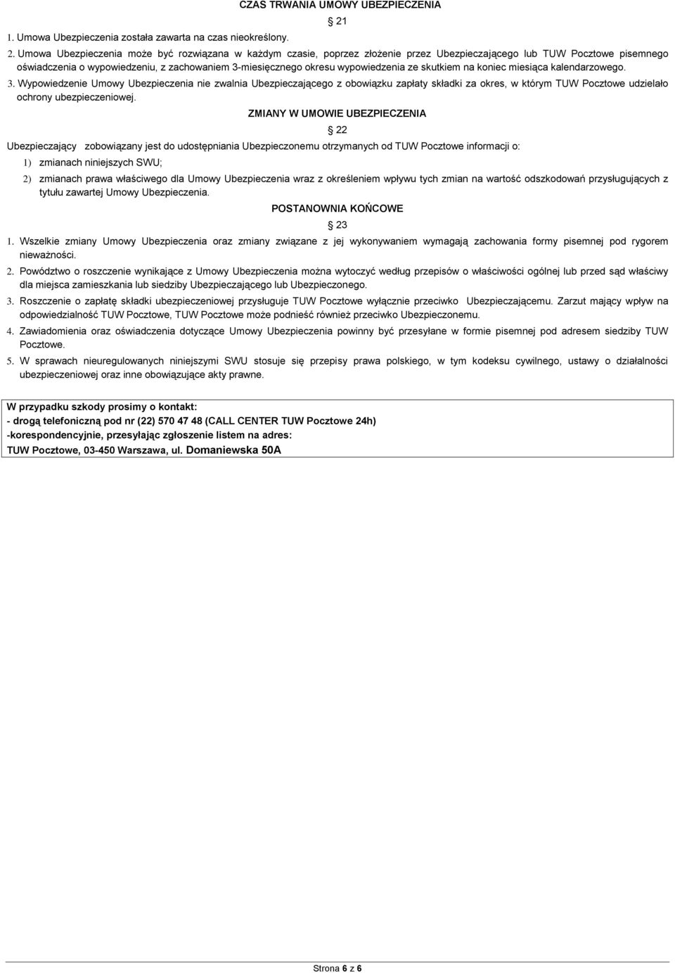 wypowiedzenia ze skutkiem na koniec miesiąca kalendarzowego. 3.