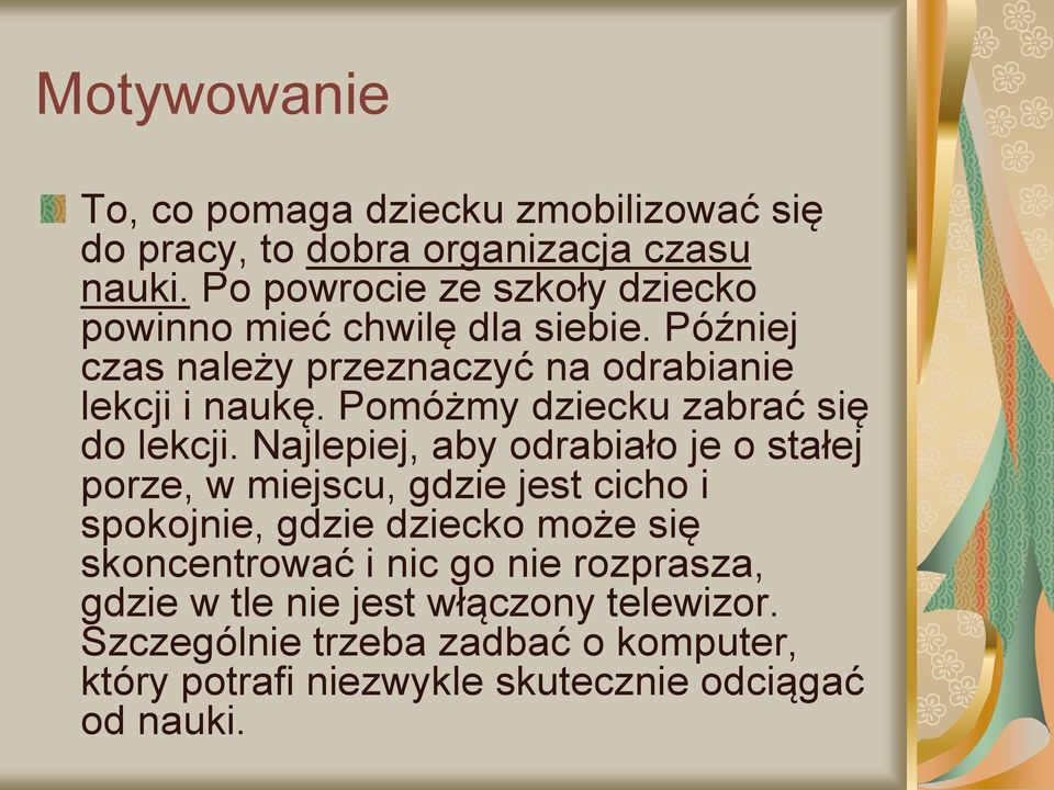 Pomóżmy dziecku zabrać się do lekcji.