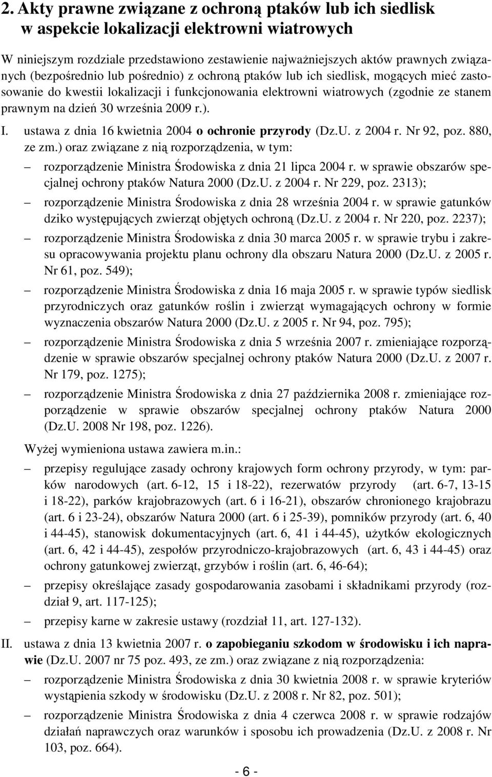 września 2009 r.). I. ustawa z dnia 16 kwietnia 2004 o ochronie przyrody (Dz.U. z 2004 r. Nr 92, poz. 880, ze zm.