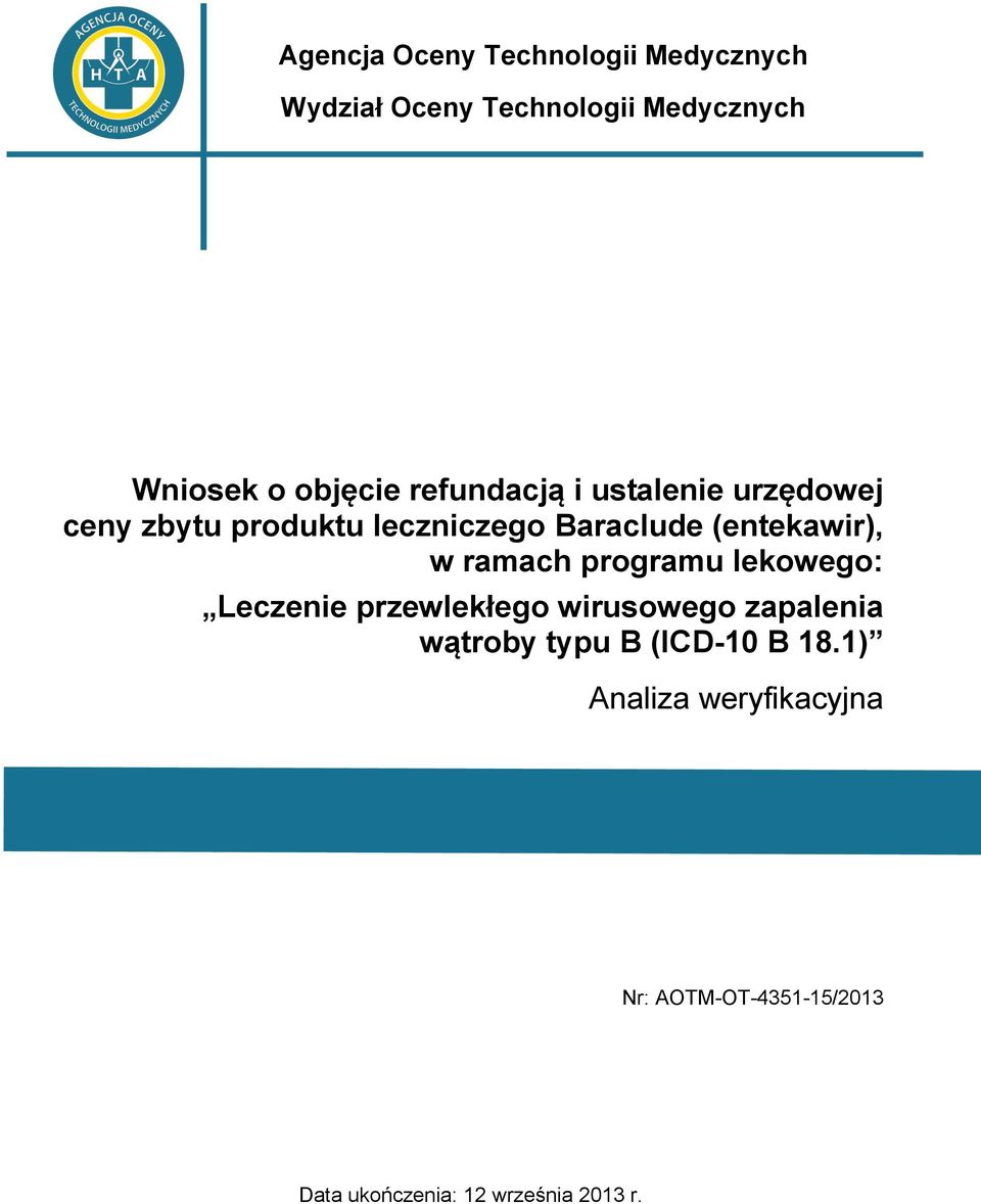 ramach programu lekowego: Leczenie przewlekłego wirusowego zapalenia wątroby typu B (ICD-10