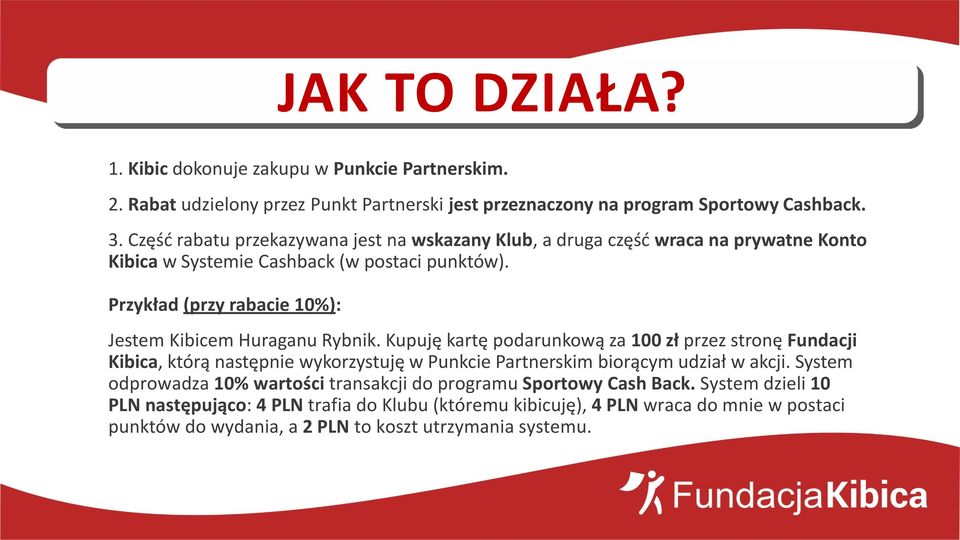 Przykład (przy rabacie 10%): Jestem Kibicem Huraganu Rybnik.