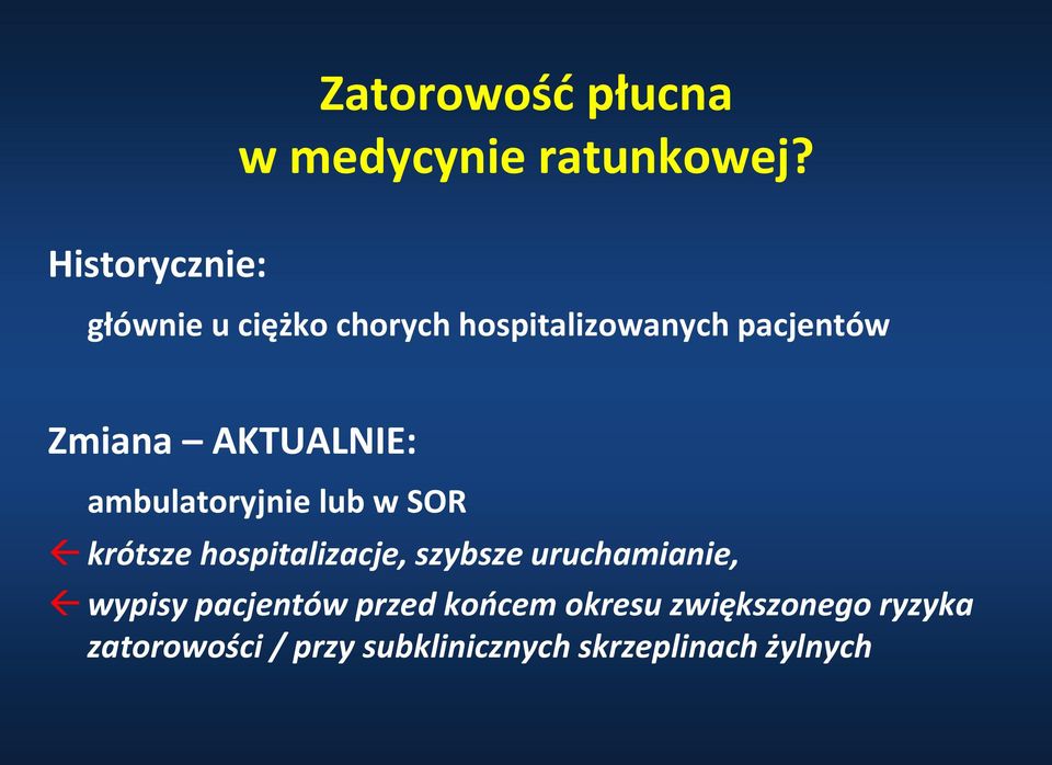 AKTUALNIE: ambulatoryjnie lub w SOR krótsze hospitalizacje, szybsze