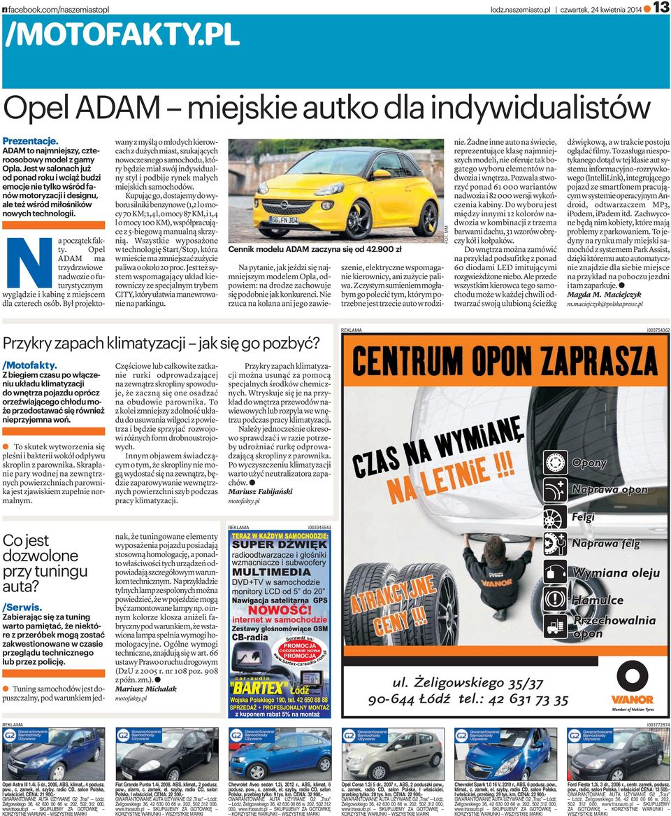 Opel ADAM ma trzydrzwiowe nadwozie ofuturystycznym wyglądzieikabinęzmiejscem dla czterech osób.