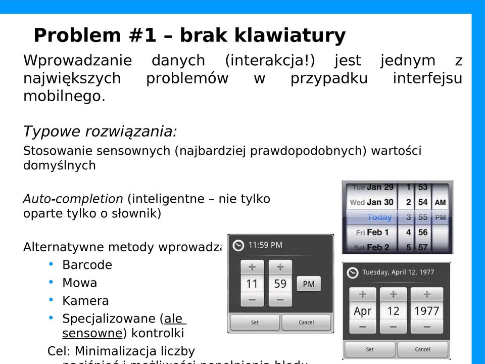 Typowe rozwiązania: Stosowanie sensownych (najbardziej prawdopodobnych) wartości domyślnych