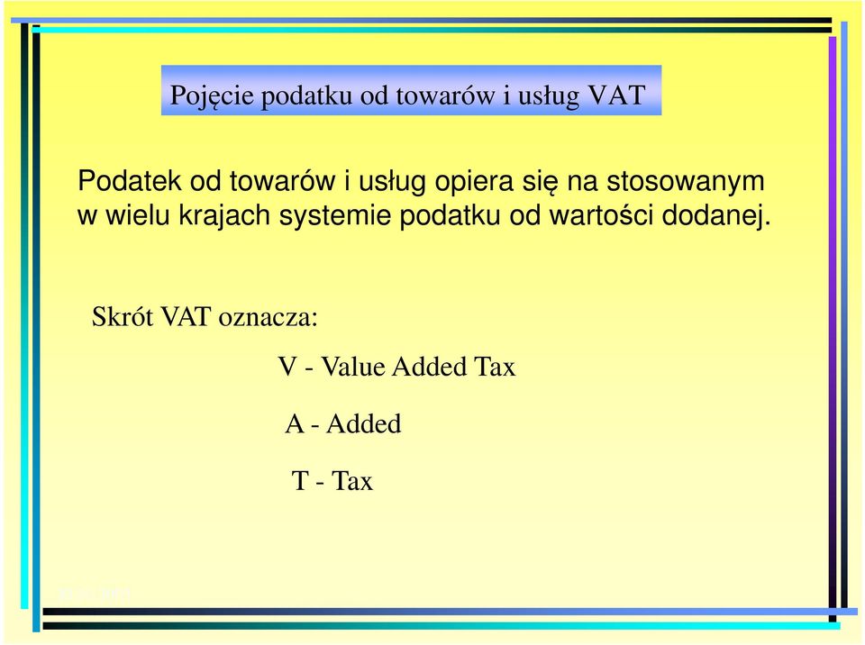 krajach systemie podatku od wartości dodanej.